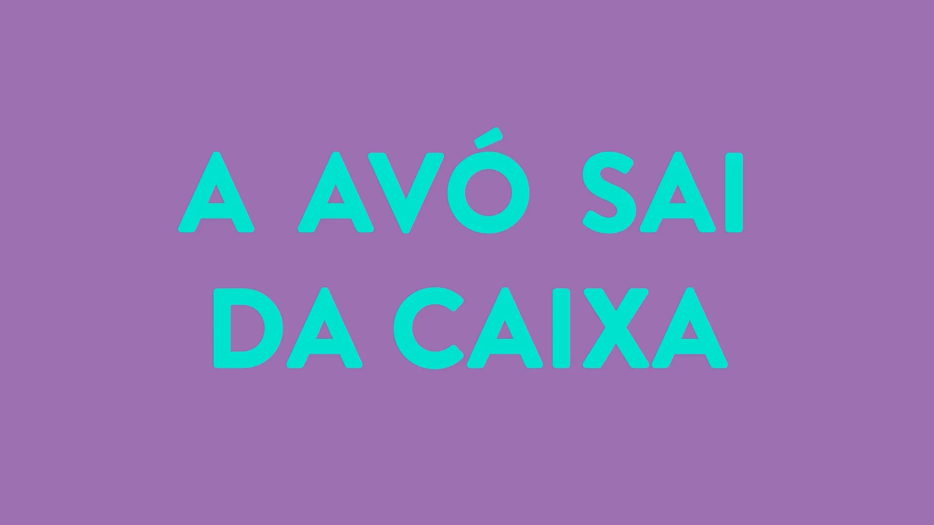 A Avó Sai da Caixa